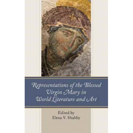 Representations of the Blessed Virgin Mary in World Literature and Art