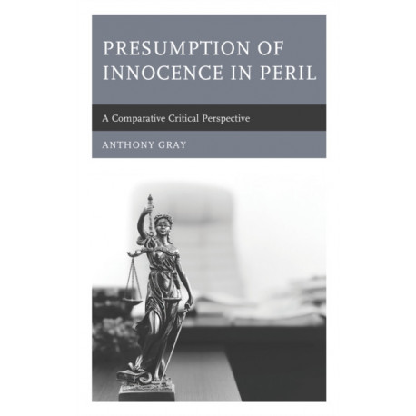 Presumption of Innocence in Peril: A Comparative Critical Perspective