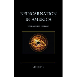 Reincarnation in America: An Esoteric History