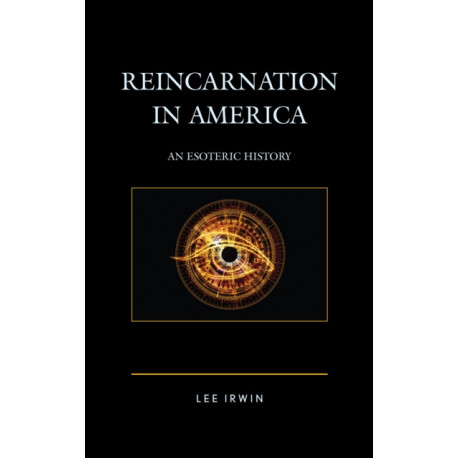 Reincarnation in America: An Esoteric History