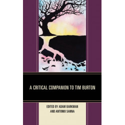 A Critical Companion to Tim Burton