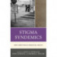 Stigma Syndemics: New Directions in Biosocial Health