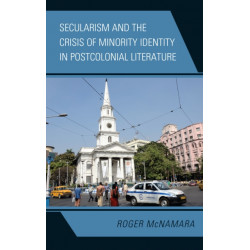 Secularism and the Crisis of Minority Identity in Postcolonial Literature