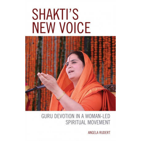 Shakti's New Voice: Guru Devotion in a Woman-Led Spiritual Movement