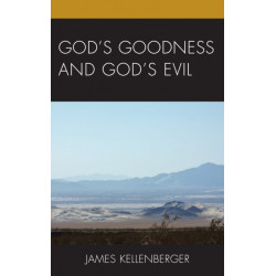 God's Goodness and God's Evil