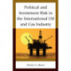 Political and Investment Risk in the International Oil and Gas Industry