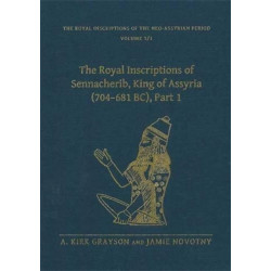 The Royal Inscriptions of Sennacherib, King of Assyria (704–681 BC), Part 1