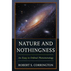 Nature and Nothingness: An Essay in Ordinal Phenomenology