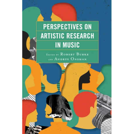 Perspectives on Artistic Research in Music