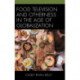 Food Television and Otherness in the Age of Globalization