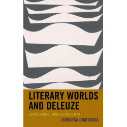 Literary Worlds and Deleuze: Expression as Mimesis and Event