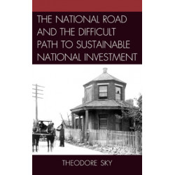 The National Road and the Difficult Path to Sustainable National Investment