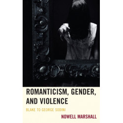 Romanticism, Gender, and Violence: Blake to George Sodini