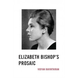 Elizabeth Bishop's Prosaic