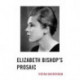 Elizabeth Bishop's Prosaic