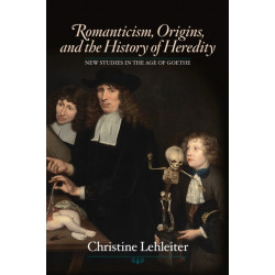 Romanticism, Origins, and the History of Heredity