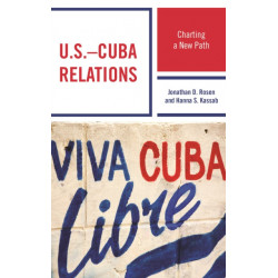 U.S.–Cuba Relations: Charting a New Path