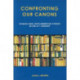 Confronting Our Canons: Spanish and Latin American Studies in the 21st Century