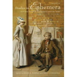 Studies in Ephemera: Text and Image in Eighteenth-Century Print