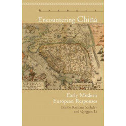 Encountering China: Early Modern European Responses