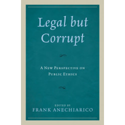 Legal but Corrupt: A New Perspective on Public Ethics