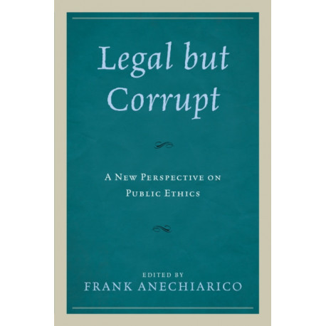 Legal but Corrupt: A New Perspective on Public Ethics