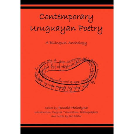 Contemporary Uruguayan Poetry: A Bilingual Anthology
