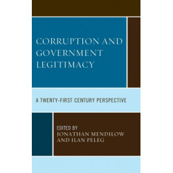 Corruption and Governmental Legitimacy: A Twenty-First Century Perspective
