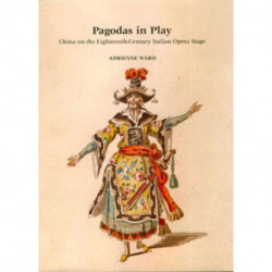 Pagodas in Play: China on the Eighteenth-Century Italian Opera Stage