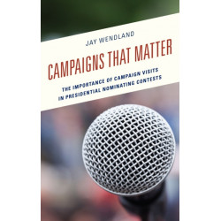 Campaigns That Matter: The Importance of Campaign Visits in Presidential Nominating Contests