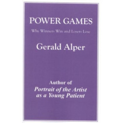 Power Games: Why Winners Win and Losers Lose