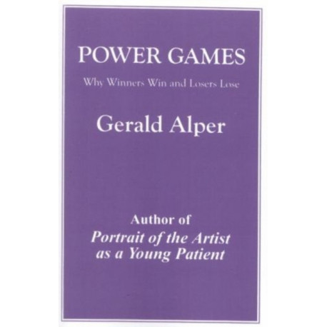 Power Games: Why Winners Win and Losers Lose