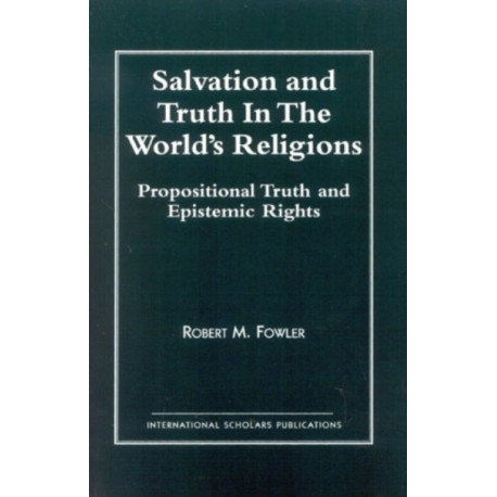 Salvation and Truth in the World's Religions