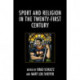 Sport and Religion in the Twenty-First Century