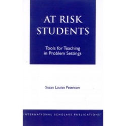 At - Risk Students: Tools for Teaching in Problem Settings