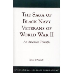 The Saga of Black Navy Veterans of World War II: An American Triumph
