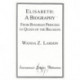 Elisabeth:  A Biography: From Bavarian Princess to Queen of the Belgians