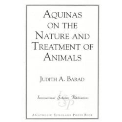Aquinas on the Nature and Treatment of Animals