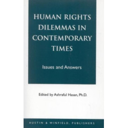 Human Rights Dilemmas in Contemporary Times: Issues and Answers