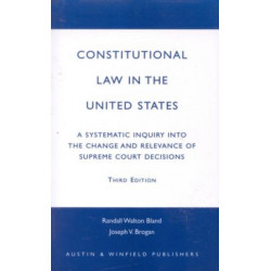 Constitutional Law in the United States: A Systematic Inquiry Into the Change and Relevance of Supreme Court Decisions