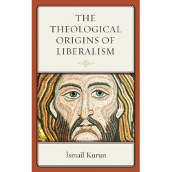 The Theological Origins of Liberalism