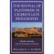 The Revival of Platonism in Cicero's Late Philosophy: Platonis aemulus and the Invention of Cicero