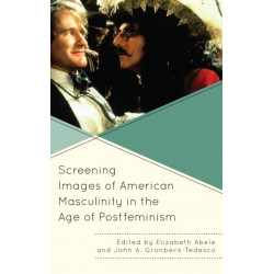 Screening Images of American Masculinity in the Age of Postfeminism