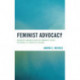 Feminist Advocacy: Gendered Organizations in Community-Based Responses to Domestic Violence