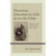 Pioneering Education for Girls across the Globe: Advocates and Entrepreneurs, 1742-1910