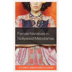 Female Narratives in Nollywood Melodramas