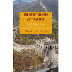 The Great Chinese Art Transfer: How So Much of China's Art Came to America