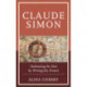 Claude Simon: Fashioning the Past by Writing the Present