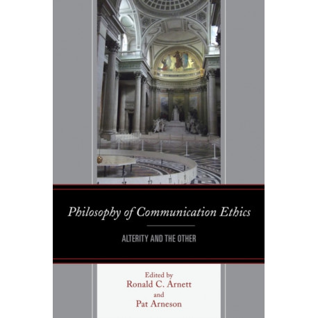 Philosophy of Communication Ethics: Alterity and the Other