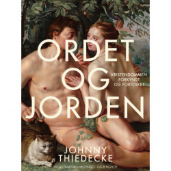 Ordet og jorden. Kristendommen forkyndt og fortolket